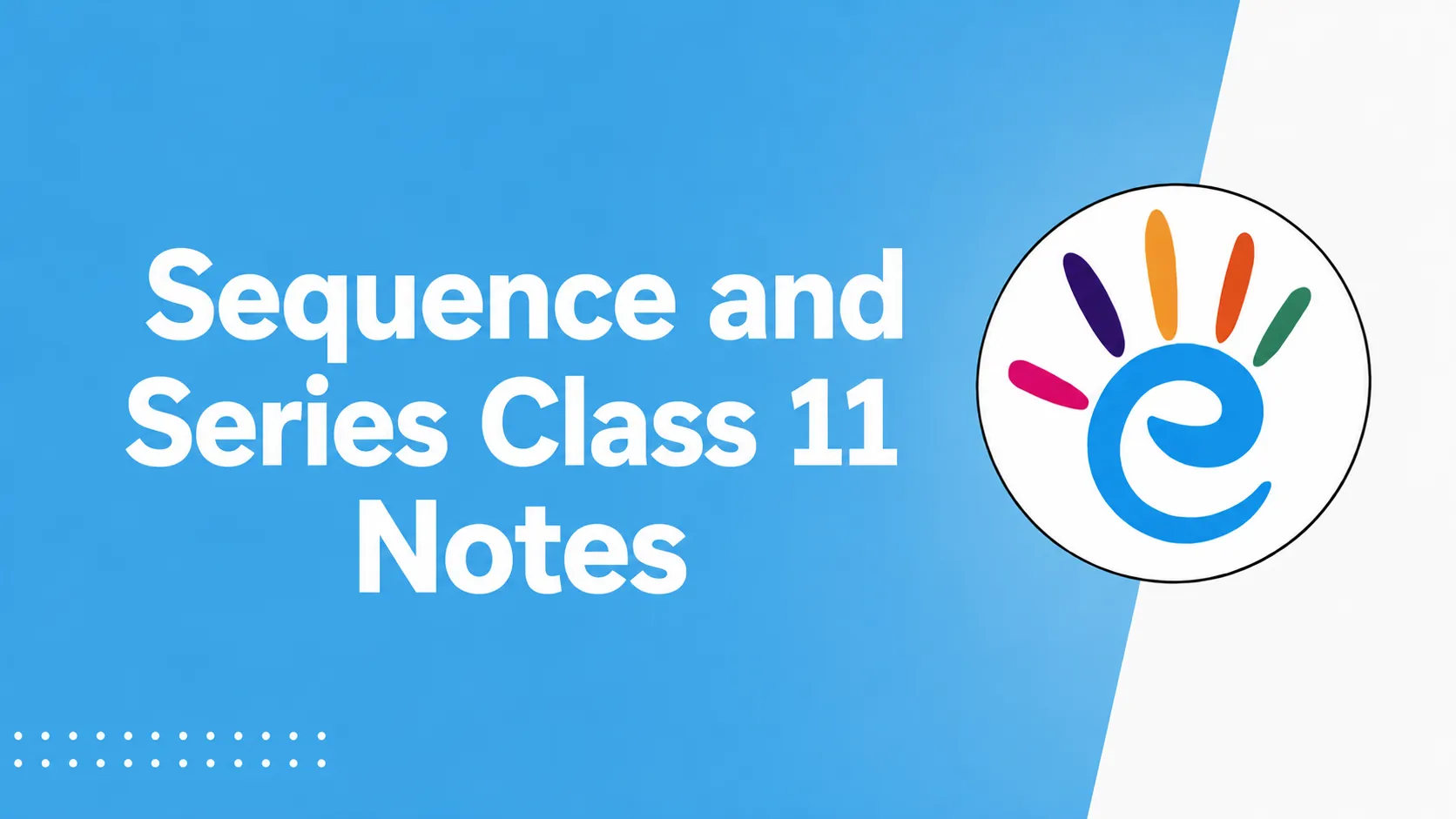 Sequence and Series Class 11 Notes for IIT JEE